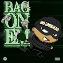 Big BankHead - Bag on Em