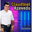 Claudinei Azevedo - Voce e Meu Anjo