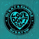DJ S K T Example - Love Don t Fade