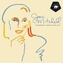 Joni Mitchell - Michael From Mountains 2021 Remaster