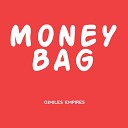 OJMILES EMPIRES - MONEY BAG