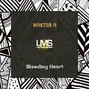 Master A - Bleeding Heart