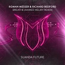Roman Messer Richard Bedford - Breathe Ahmed Helmy Remix