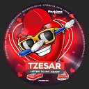 Tzesar - Listen To My Heart