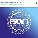 Rene Ablaze Jody 6 - Unexpected Pleasure Extended Mix