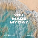 Wayne Numan Huguenot Fiben - You Made My Day Fiben Remix