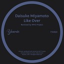 Daisuke Miyamoto - Like Over MVC Project Remix