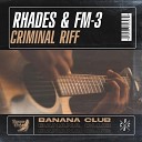 Rhades FM 3 - Criminal Riff