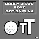 Dubby Disco Boyz - Got Da Funk Daisuke Miyamoto Remix