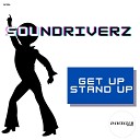 SoundDriverz - Get Up Stand Up Extended Mix