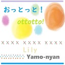 Yamo nyan feat Lily - Ottotto