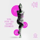 Quotidien yoga musique paradis - M ditation orgasmique