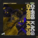 Chris Kaos - Break It Down Extended Mix