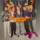 Angeles De Fuego - Acabaste Juana
