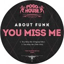 About Funk - You Miss Me (Dub Mix)