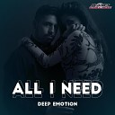 Deep Emotion - All I Need Extended Mix