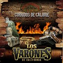 Los Varones De California - El Corrido De Los Chaidez