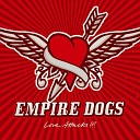 Empire Dogs - Goodbye Baby