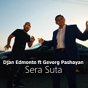 Djan Edmonte feat Gevorg Pashayan - Sera Suta