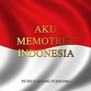 Petrus Agung Purnomo - Indonesia Baru