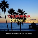 ThaSpeakerBoxx feat Smooth on Da Beat - California Dreamin Radio Edit
