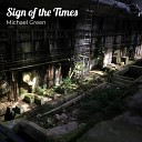 Michael Green - Sign of the Times