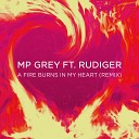 MP Grey feat Rudiger - A Fire Burns In My Heart Remix