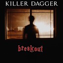 KILLER DAGGER - Breakout