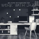 Jazz Concentration Academy - Take a Short Break Jazz Music