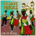 Groove Minas - Serra dos Alves Ac stico ao Vivo