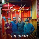 Alto Traslado - El Cisne En Vivo