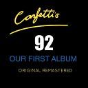 Confetti s - The House Of C Remastered Original Mix