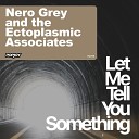 Nero Grey The Ectoplasmic Associates - Let Me Tell You Something