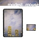 Modest Mouse - Teeth Like God s Shoeshine