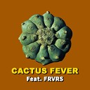 RRADIKO feat FRVRS - Cactus Fever