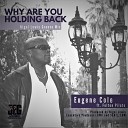 Eugene Cole feat Felton Pilate - Why Are You Holding Back Nigel Lowis Groove…