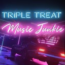 Triple Treat - Music Junkie