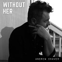 Andrew Shaver - Without Her