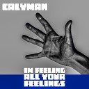 Calyman - What Do You Want from Me
