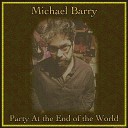 Michael Barry - Too Good To Me