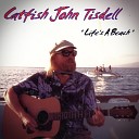 Catfish John Tisdell feat Steve Wright - Blues in Paradise feat Steve Wright