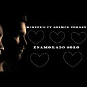 Miguel G feat Roimer Torres - Enamorado Solo