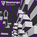 Shamanga - Shadow Energy Original