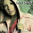 Askura Alexander Shkuratov feat Nastasya - Lazy Crazy