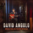 David Angulo - Menos Es Ma s