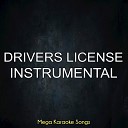 Mega Karaoke Songs - drivers license Instrumental