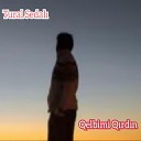 Turan Qubali - Canin Sag Olsun 2017 ft Tural Sedali Dj…