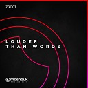 ZGOOT Mashbuk Music - Louder Than Words
