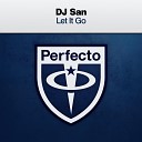 DJ San - Let It Go Extended Mix