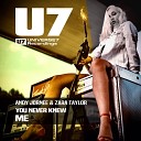 Andy Jornee feat Zara Taylor - You Never Knew Me U7Radio Edit